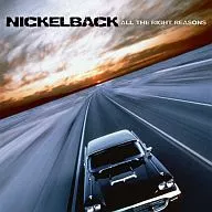 Nickelback / All the Right Reasons (edición limitada)