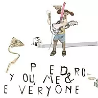 PEDRO / You.Me＆Everyone