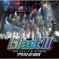Blast！/Blast2:MIX～Music In Extreme～