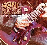 Soul Doctor / Blood Lands Cold