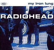 レディオヘッド / マイ・アイアン・ラング