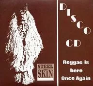 Steel An'Skin/Reggae Is Here Once Again