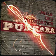 Asian Dub Foundation / Punkara