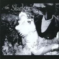 THE SLACKERS/Self Medication