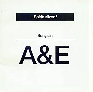 Spiritualized / Songs Inn A & E