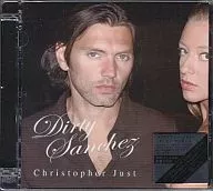 Christopher Just / Dirty Sanchez [Limited Edition]