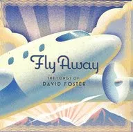 Fly Away-The Songs