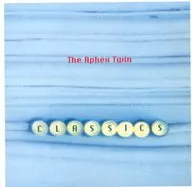 APHEX TWIN Classics