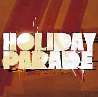 HOLIDAY PARAD / Tickets&Passp