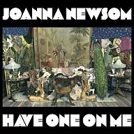 Joanna Newsom / Have One One-On-Me