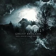 Ghost Brigade / Antilles Fear No Longer Fines As