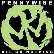 Pennywise / All or Nothing