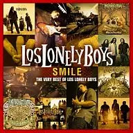 Los Lonely Boys / Smile : The Very Best of Los Lonely Boys