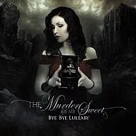 ザ・マーダー・オヴ・マイ・スウィート/バイ・バイ・ララバイ