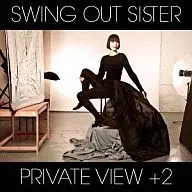 Swing-Out Sister/Private View+2