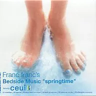 Franc franc's / Bedside Music springtime featuring ceui