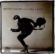 BRYAN ADAMS / CUTS LIKE A KNIFE