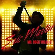 エリック・マーティン / MR.ROCK VOCALIST