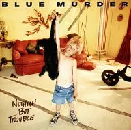 Blue Murder / Nothing But Trouble + 1 [Limited Time Low Price Version]