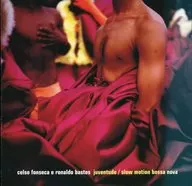 Celso Fonseca & Ronaldo Bastos / Slow Motion Bossanova