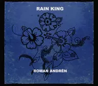 Roman Andren & Kakaraka Band/Rain King