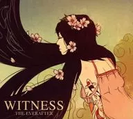 Witness / The エヴァーアフター
