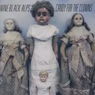 Nine Black Alps / CANDY FOR THE CROWS