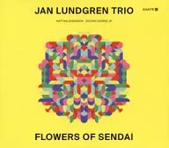 ヤン・ラングレン、Mattias Swenson、ゾルダン・クゾーツJr. / FLOWERS OF SENDAI