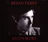 Bryan Ferry アヴォンモア