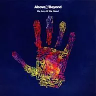 Abave and Beyond / We Are All We