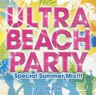 DJ SPLASH / Beach House Party-Special Summer Mix!!!-