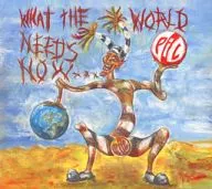 Public Image Ltd / What the World Needs Now.