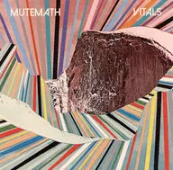 Mutemath / ヴァイタルズ