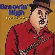 Omnibus / Groovin' High : The Drums Project On The 3