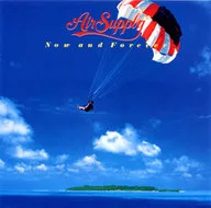 Air Supply / Now and Forever