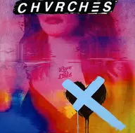 Chvrches / Love Is Dead