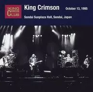 King Crimson/Collectors Club 13 de octubre de 1995, Sendai Sun Plaza Hall