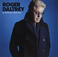 Roger Daltrey / As Long as I Have You