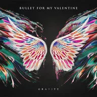 Bullet for My Valentine / Gravity