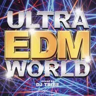 DJ TRIBE / Ultra Edm World