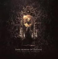 Dark Mirror Ov Tragedy / The Lord Ov Shadows