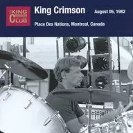 King Crimson/Collectors Club1982年8月5日国家宫殿蒙特利尔加拿大
