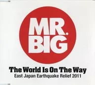 MR. BIG / The World Is On The Way East Japan Earthquake Relief 2011