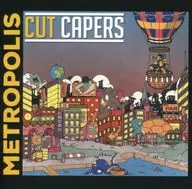 Cut Capers / Metropolis