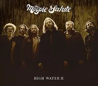 The Magpie Salut / High Water Too