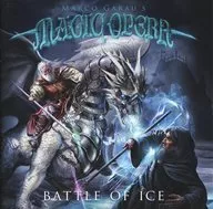 マルコ・ガラウズ・マジック・オペラ / バトル・オブ・アイス