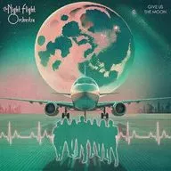 ザ・ナイト・フライト・オーケストラ / ギヴ・アス・ザ・ムーン