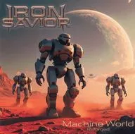 アイアン・セイヴィアー / リフォージド - マシーン・ワールド