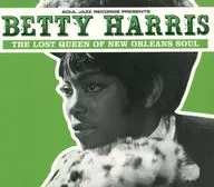 ベティ・ハリス / ロスト・クイーン・オブ・ニュー・オリンズ・ソウル