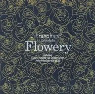 Francfranc presents Flowery